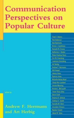Communication Perspectives on Popular Culture by Herrmann, Andrew F.
