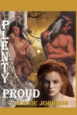Plenty Proud by Johnson, Jeanie P.