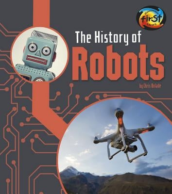 The History of Robots by Oxlade, Chris