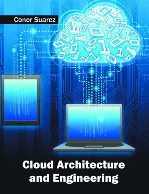Cloud Architecture and Engineering by Suarez, Conor