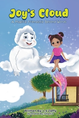 Joy's Cloud: A Magical Friendship Beyond Words by Zaffy, L. S.