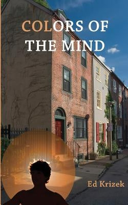 Colors of the Mind by Krizek, Ed