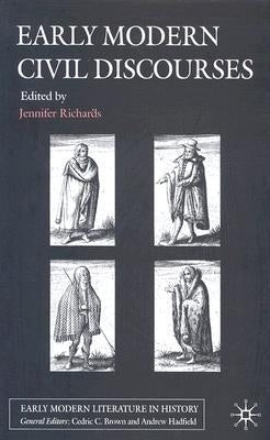 Early Modern Civil Discourses by Richards, J.