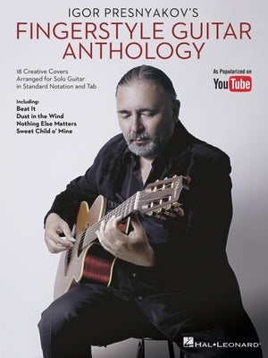 Igor Presnyakov's Fingerstyle Guitar Anthology by Presnyakov, Igor