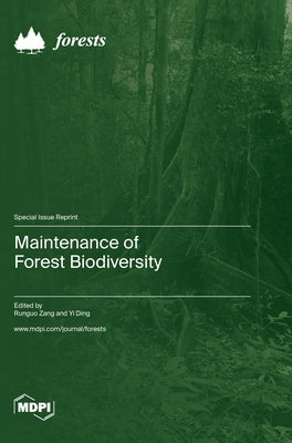 Maintenance of Forest Biodiversity by Zang, Runguo