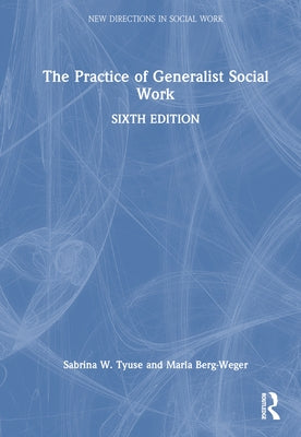 The Practice of Generalist Social Work by Tyuse, Sabrina W.