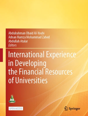 International Experience in Developing the Financial Resources of Universities by Ai-Youbi, Abdulrahman Obaid