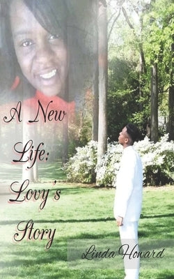A New Life: Lovy's Story by Howard, Linda