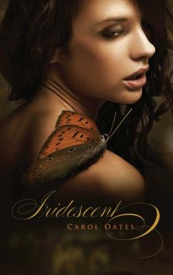 Iridescent by Oates, Carol