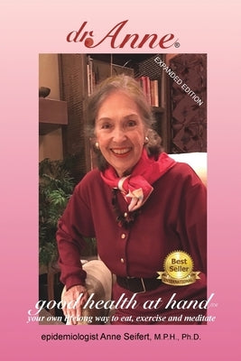 dr. Anne Good Health at Hand: your own lifelong way to eat, exercise and meditate by Seifert, Anne