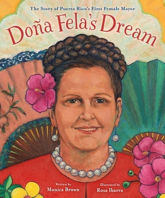 Do Fela's Dream: The Story of Puerto Rico's First Female Mayor by Brown, Monica