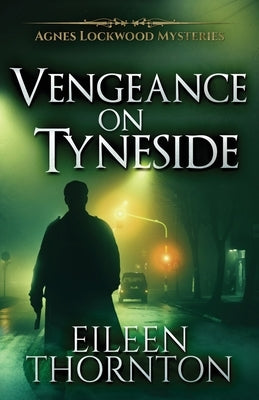 Vengeance On Tyneside by Thornton, Eileen
