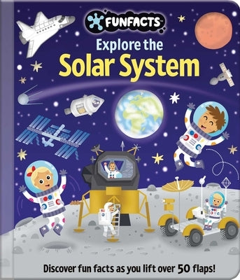 Explore the Solar System: Lift-The-Flap Board Book by Bradley, Jennie