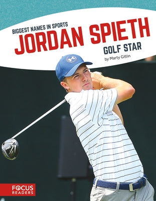 Jordan Spieth: Golf Star by Gitlin, Marty
