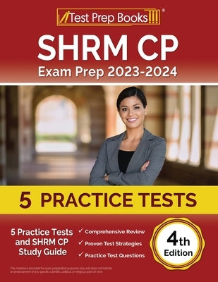 SHRM CP Exam Prep 2023-2024: 5 Practice Tests and SHRM Study Guide [4th Edition] by Rueda, Joshua