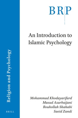 An Introduction to Islamic Psychology by Khodayarifard, Mohammad