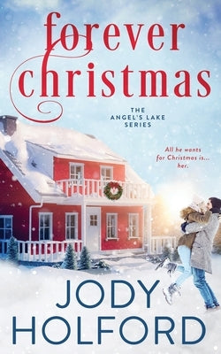 Forever Christmas: A Holiday Friends-to-Lovers Romance by Holford, Jody
