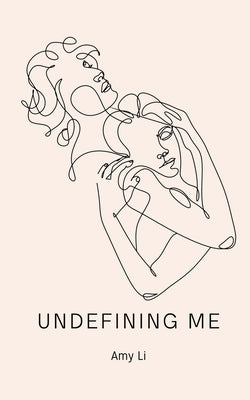 undefining me by Li, Amy