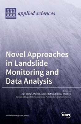 Novel Approaches in Landslide Monitoring and Data Analysis by Blahut, Jan