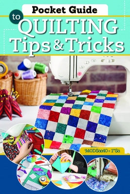 Pocket Guide to Quilting Tips & Tricks by Haren, Penny