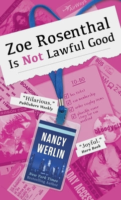 Zoe Rosenthal Is Not Lawful Good by Werlin, Nancy