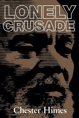 Lonely Crusade by Himes, Chester
