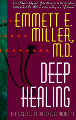 Deep Healing by Miller, Emmett E.