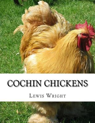 Cochin Chickens: From The Book of Poultry by Chambers, Jackson