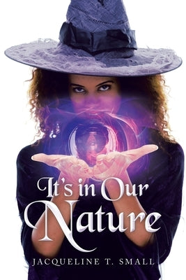 It's in Our Nature by Small, Jacqueline T.