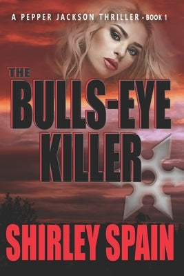 The Bulls-Eye Killer by Spain, Shirley