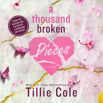 A Thousand Broken Pieces by Cole, Tillie