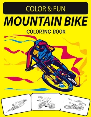 Mountain Bike Coloring Book: An Excellent Mountain Bike Coloring Book for Toddlers, Preschoolers & Kids by Press House, Black Rose