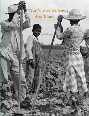 That's Why We Sang the Blues by Havens, Anita