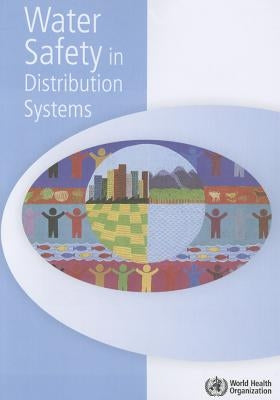Water Safety in Distribution Systems by World Health Organization