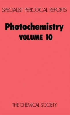 Photochemistry: Volume 10 by Bryce-Smith, D.
