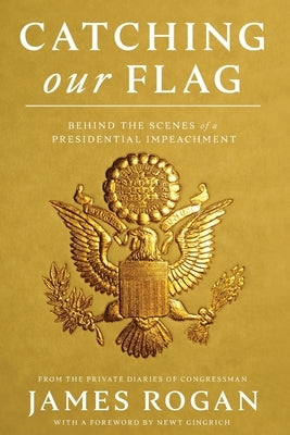 Catching Our Flag by Rogan, James