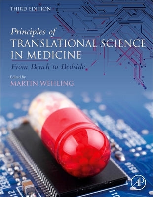 Principles of Translational Science in Medicine: From Bench to Bedside by Wehling, Martin