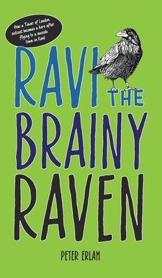 Ravi the Brainy Raven by Erlam, Peter