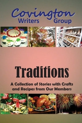 Our Traditions: A Collection of Stories with Crafts and Recipes from Our Members by Chlanda, Mikey