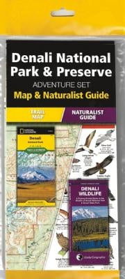 Denali National Park & Preserve Adventure Set: Map and Naturalist Guide [With Charts] by Press, Waterford