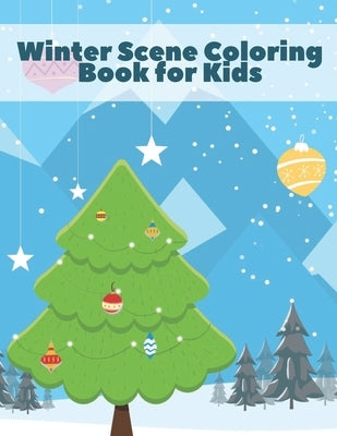 Winter Scene Coloring Book for Kids: Easy Fun Cute Christmas Holiday for Children, Toddlers by Marcin, White