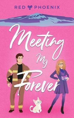 Meeting My Forever by Phoenix, Red