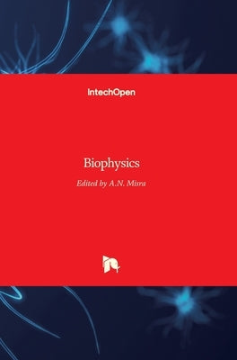 Biophysics by Misra, Prof A. N.