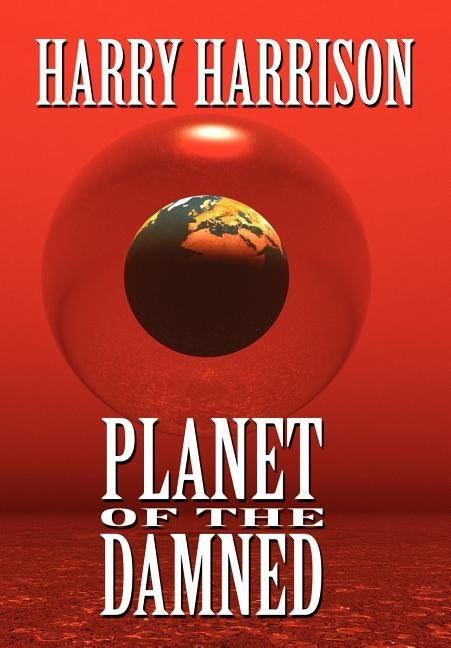 Planet of the Damned by Harrison, Harry
