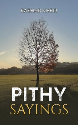 Pithy Sayings by Kheir, Rashad