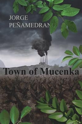 Town of Mucenka by Carcedo, Jorge Peñamedrano