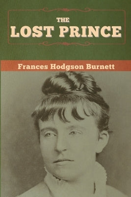The Lost Prince by Burnett, Frances Hodgson