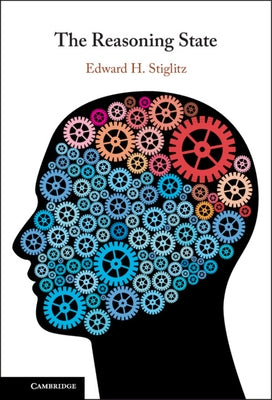 The Reasoning State by Stiglitz, Edward H.