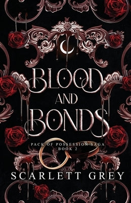 Blood & Bonds by Grey, Scarlett