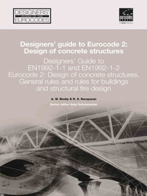 Designers' Guide to En 1992-1-1 Eurocode 2: Design of Concrete Structures: General Rules and Rules for Buildings and Structural Fire Design by Gulvanessian, Haig